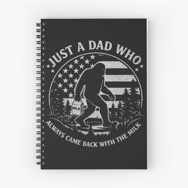 Item preview, Just A Dad Who Always Came Back with The Milk Daddy Bigfoot  designed and sold by FrankIsabel.