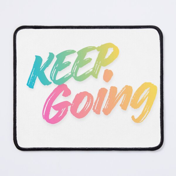 Item preview, Keep Going designed and sold by INK AND AURA.