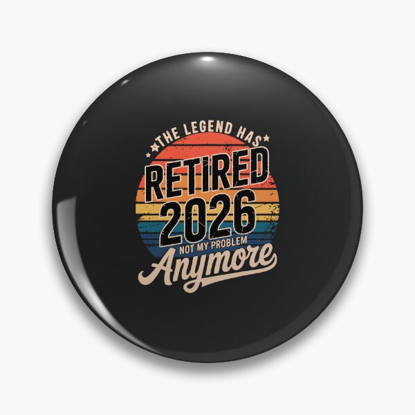 Item preview, Legend Has Retired 2026 Not My Problem Anymore Retirement  designed and sold by FrankIsabel.