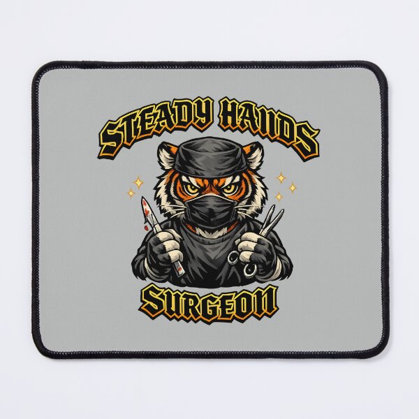 Item preview, Steady Hands Surgeon Tiger – Precision Surgery Professional Art designed and sold by ClinicalHubs.