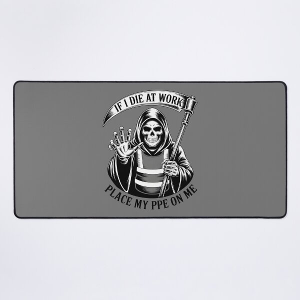 Item preview, If I Die at Work Please Place My PPE On Me designed and sold by Millsoft.