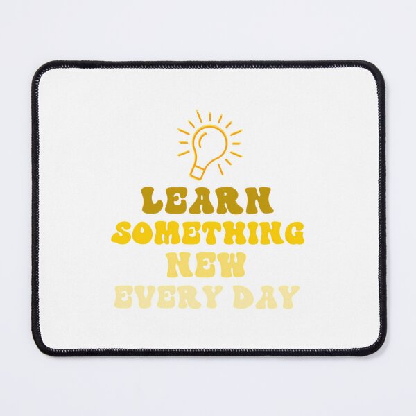 Item preview, Learn Something New Every Day designed and sold by ijvzrxxxbcu72.