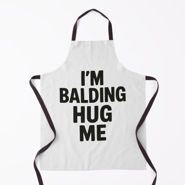 Item preview, I’m Balding Hug Me – Funny Vulnerable Statement Design designed and sold by Timeless Junction.