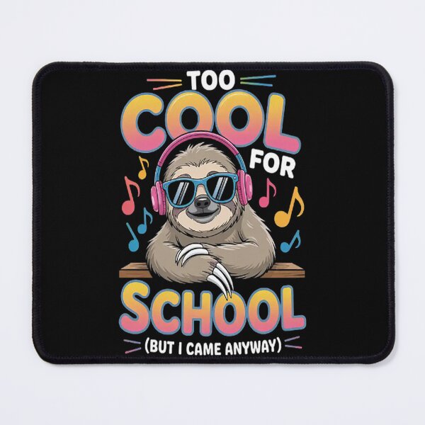 Item preview, Too Cool for School Sloth Student Quote back to school designed and sold by SignaturalGen.