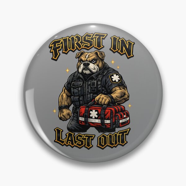 Item preview, First In Last Out EMT Bulldog – Emergency Medical Hero Art designed and sold by ClinicalHubs.