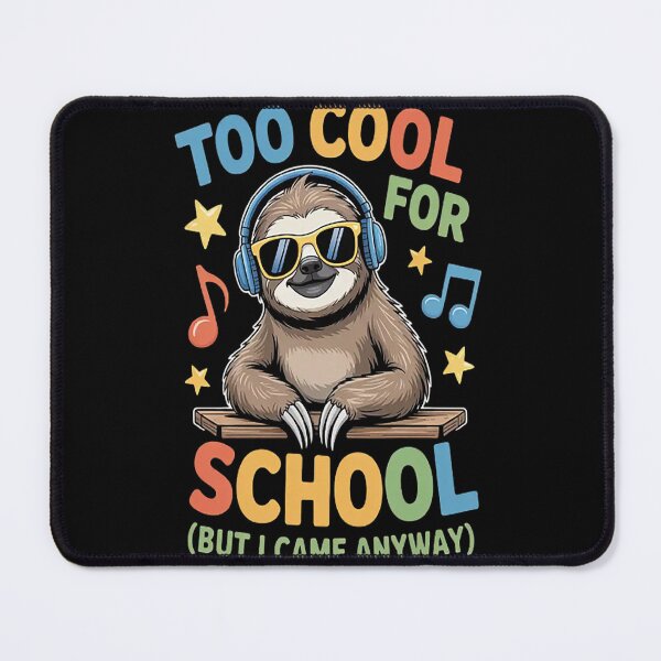 Item preview, Too Cool for School Sloth Student Quote back to school designed and sold by SignaturalGen.