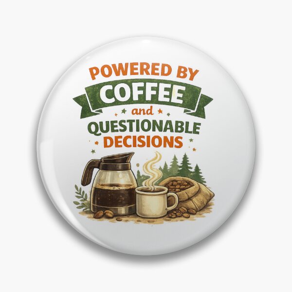 Item preview, Powered by Coffee and Questionable Decisions designed and sold by PossumsWorkshop.