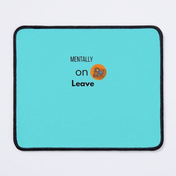 Item preview, Mentally on Leave – Corporate Burnout designed and sold by NeonPetal.