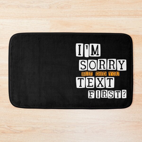 Item preview, Did You Text First designed and sold by WorldEngine.