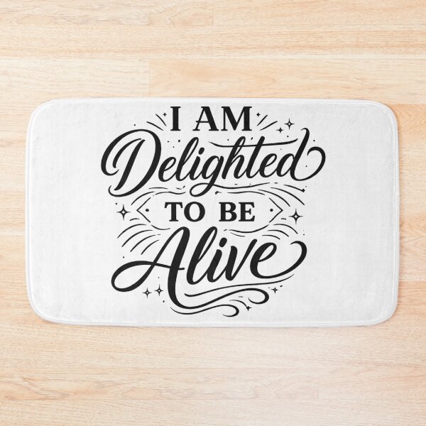 Item preview, Delighted to be alive designed and sold by FoxstarRavas.