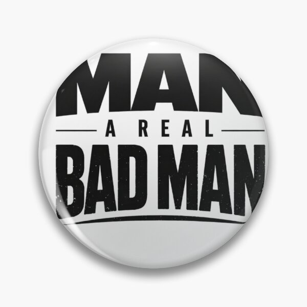 Item preview, Real Bad Man designed and sold by FoxstarRavas.