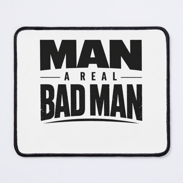 Item preview, Real Bad Man designed and sold by FoxstarRavas.