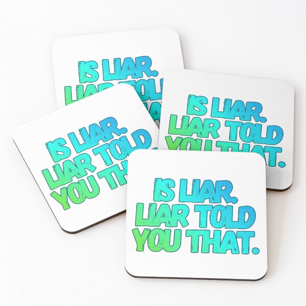 Item preview, Phrase Is liar. Liar told you that. Meme designed and sold by Partoon-dp.