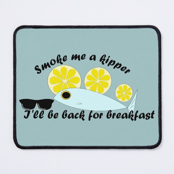 Item preview, Smoke Me A Kipper... designed and sold by UbiquitousScar.