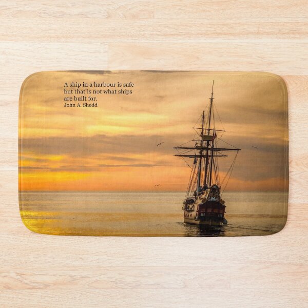 Item preview, 'A ship in a harbour is safe ...' wise inspirational saying by John A. Shedd designed and sold by neworderu2.