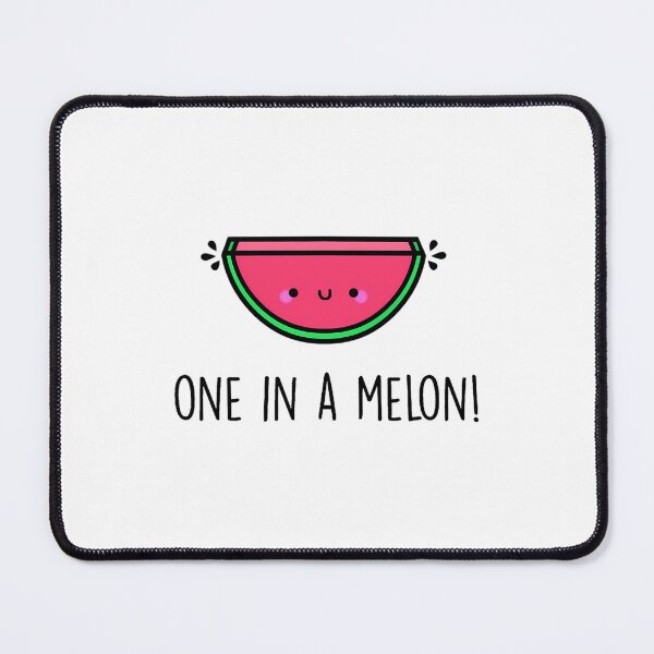 Item preview, You’re One In A Melon designed and sold by ijvzrxxxbcu72.