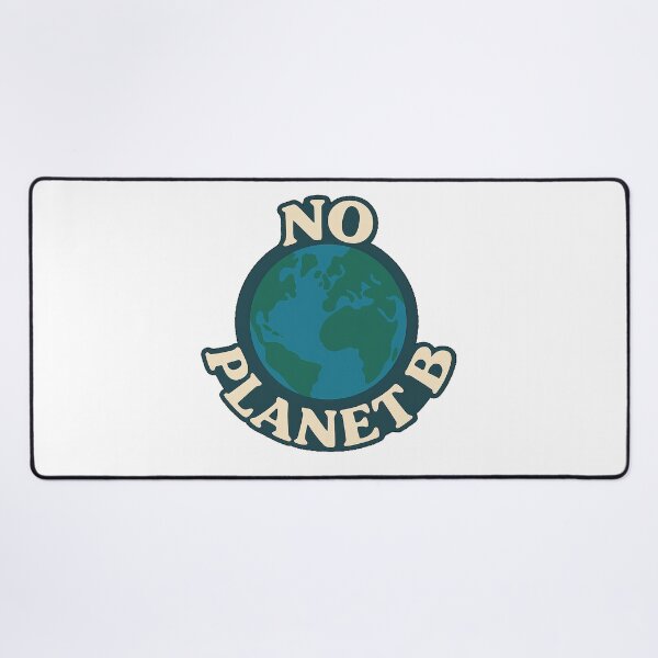 Item preview, No Planet B – For our planet designed and sold by Sunset Syndicate.