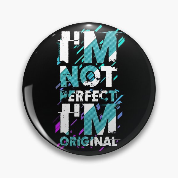 Item preview, I’m Not Perfect, I’m Original – Bold Motivational Typography Design designed and sold by Dyan4.