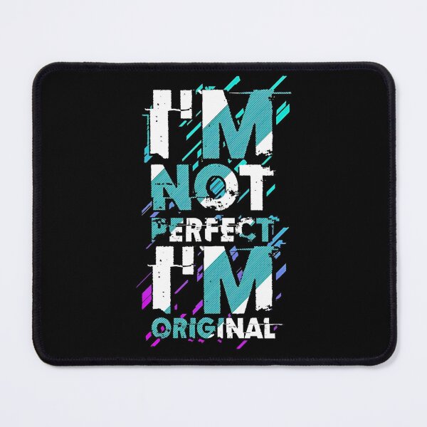 Item preview, I’m Not Perfect, I’m Original – Bold Motivational Typography Design designed and sold by Dyan4.