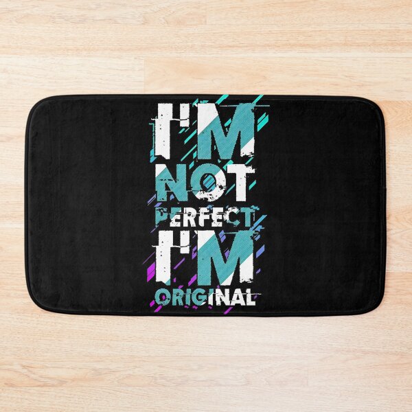 Item preview, I’m Not Perfect, I’m Original – Bold Motivational Typography Design designed and sold by Dyan4.