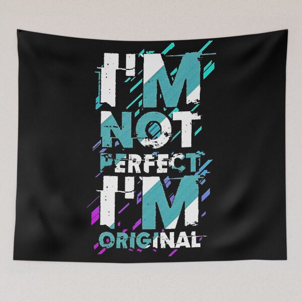 Item preview, I’m Not Perfect, I’m Original – Bold Motivational Typography Design designed and sold by Dyan4.