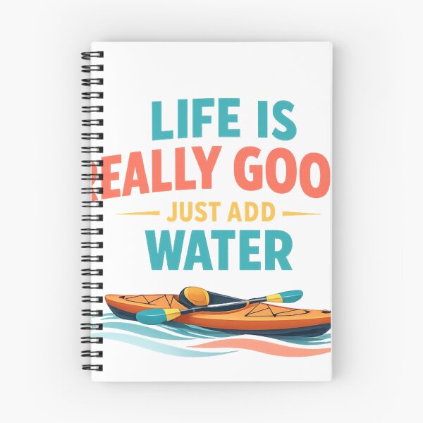 Item preview, La vida es realmente buena, solo añade agua - Kayak designed and sold by PRfoxy.