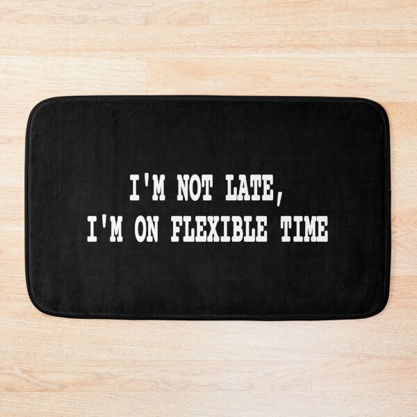 Item preview, Flexible Time Funny Corporate Sarcasm designed and sold by Mikidesign1988.
