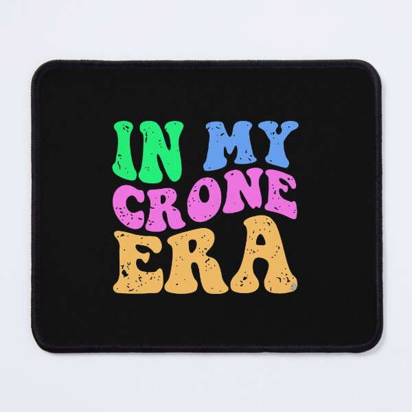 Item preview, In My Crone Era Quote designed and sold by barrycantre11.