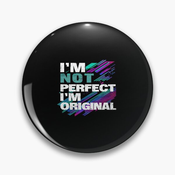 Item preview, Bold Self-Love Quote Design – I'M NOT PERFECT I'M ORIGINAL – Empowering Typography for Apparel & Art designed and sold by Bright Nest Studio.