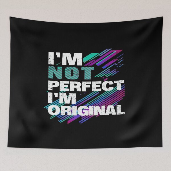 Item preview, Bold Self-Love Quote Design – I'M NOT PERFECT I'M ORIGINAL – Empowering Typography for Apparel & Art designed and sold by Bright Nest Studio.