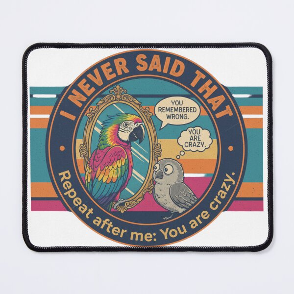 Item preview, Funny Gaslighting Parrot – I Never Said That Sarcastic 90s Vintage Graphic designed and sold by FakeJoo.