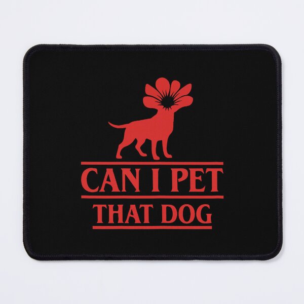 Item preview, Can I Pet That Dog Flower designed and sold by ajifujpost.