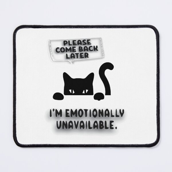 Item preview, Please come back later I'm emotionally unavailable. designed and sold by ShuaibDesigns.