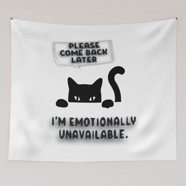 Item preview, Please come back later I'm emotionally unavailable. designed and sold by ShuaibDesigns.