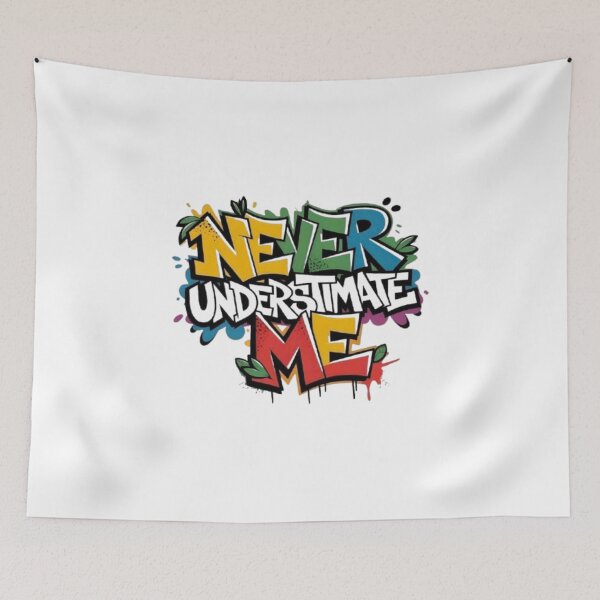 Item preview, Never Underestimate Me" Graffiti designed and sold by Bulk store .