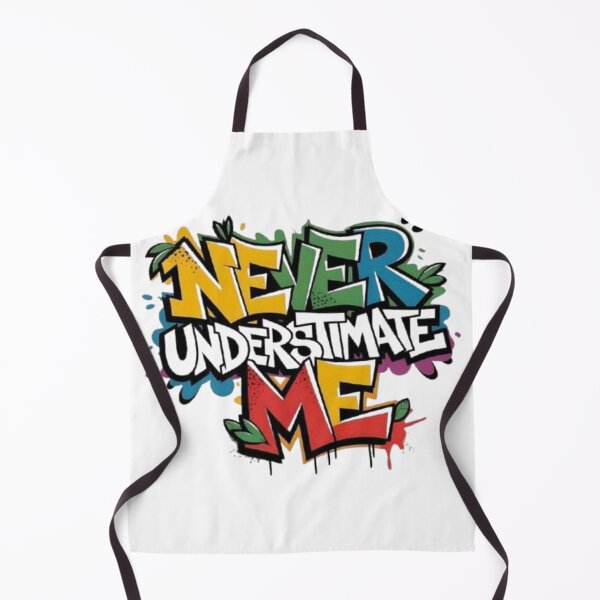 Item preview, Never Underestimate Me" Graffiti designed and sold by Bulk store .