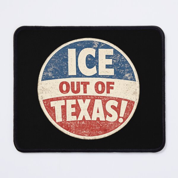 Item preview, ICE out of Texas! designed and sold by DIRTYDUNNZ.