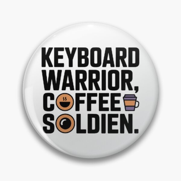 Item preview, Keyboard Warrior Quote designed and sold by SnickerStation.