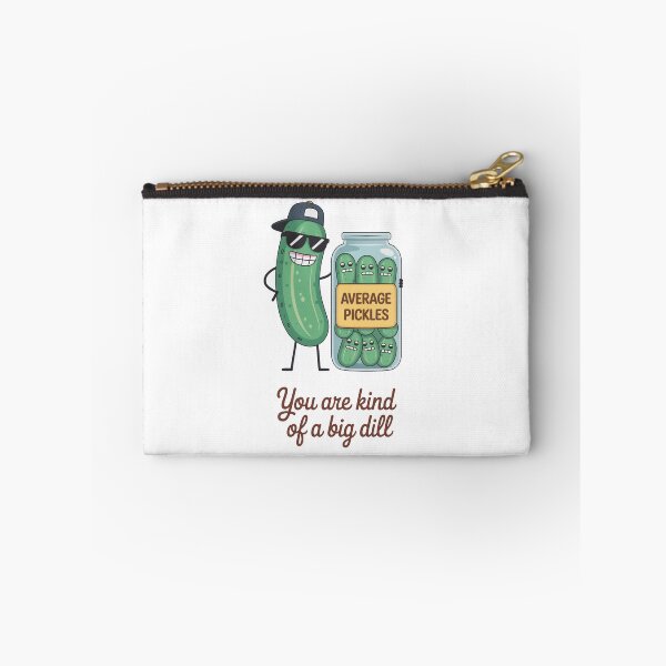 Item preview, You Are Kind Of A Big Dill Pickle Design designed and sold by MonkiFlipp.
