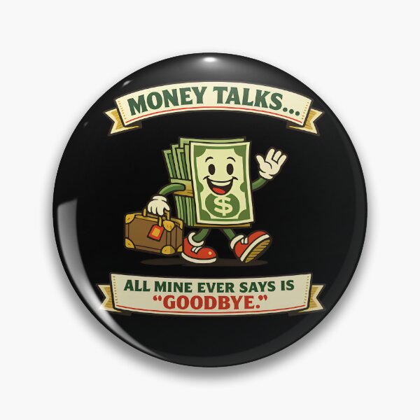 Item preview, Money Talks All Mine Ever Says Is Goodbye Funny Finance Design designed and sold by TeeTimeTreasure.