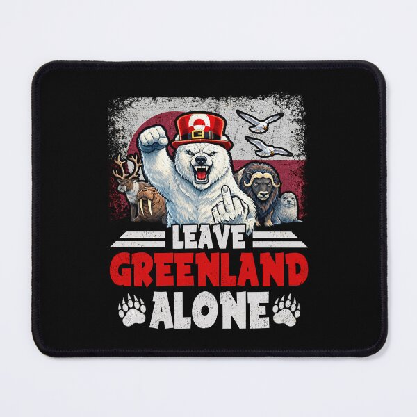 Item preview, LEAVE GREENLAND ALONE designed and sold by PrettyInk.