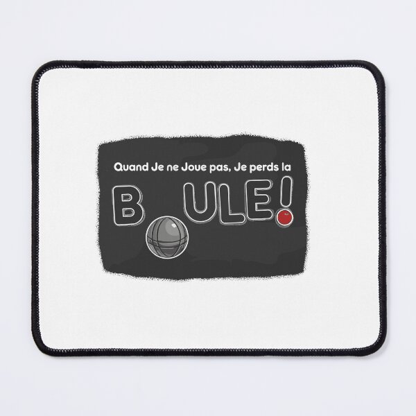 Item preview, Quand Je ne Joue pas, Je perds la BOULE! designed and sold by MOHAMED.