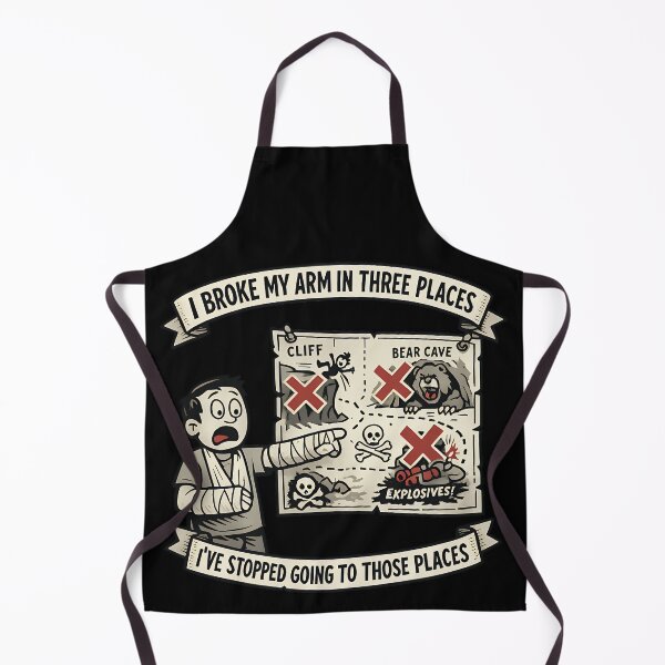 Item preview, I Broke My Arm In Three Places Ive Stopped Going To Those Places Funny Humor Design designed and sold by TeeTimeTreasure.