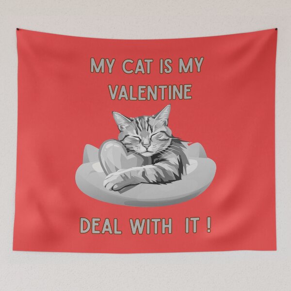 Item preview, My Cat Is My Valentine. Deal With It. - Funny Anti-Valentine's Day Cat Design designed and sold by Anyshca.