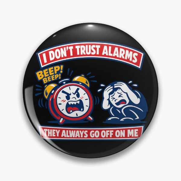 Item preview, I Dont Trust Alarms They Always Go Off On Me Funny Morning Humor Design designed and sold by TeeTimeTreasure.