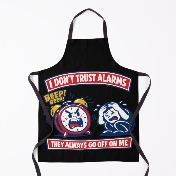 Item preview, I Dont Trust Alarms They Always Go Off On Me Funny Morning Humor Design designed and sold by TeeTimeTreasure.