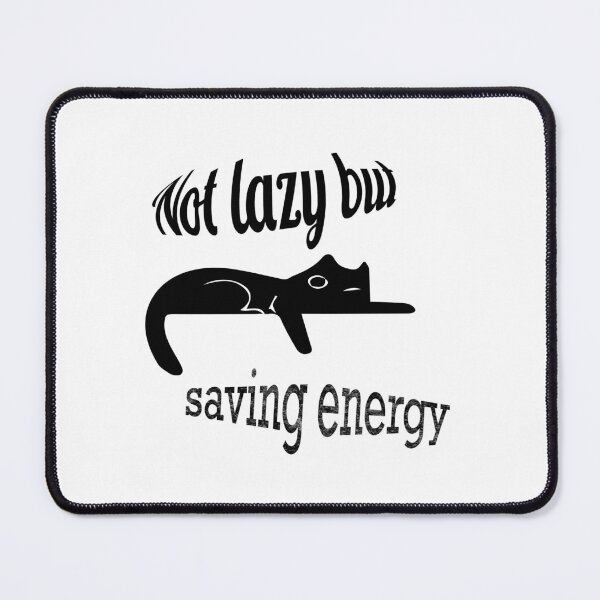 Item preview, Not lazy but saving energy designed and sold by ShuaibDesigns.