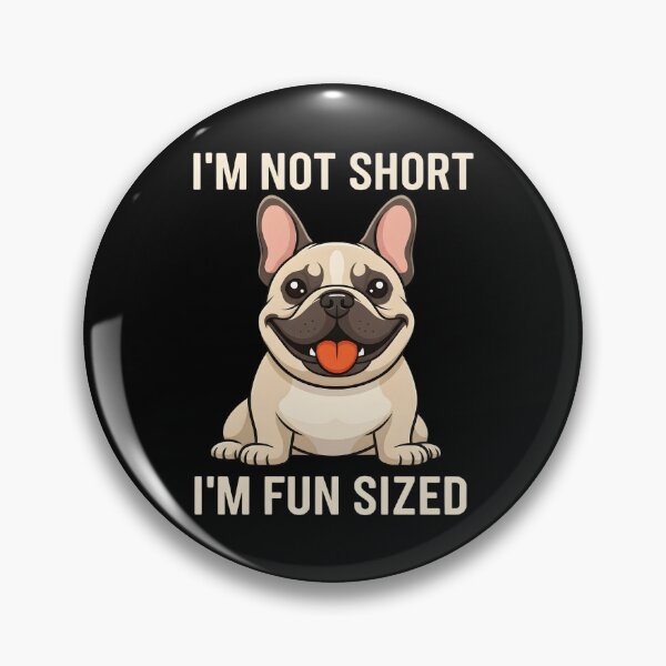 Item preview, I'm Not Short I'm Fun Sized - Funny French Bulldog Owner Joke designed and sold by OlakunleOloroz.