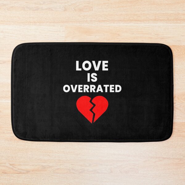 Item preview, Love Is Overrated | Anti-Romance Minimalist Typography Design designed and sold by Kewessthetic.