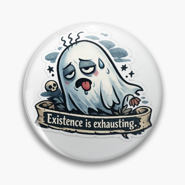 Item preview, Tired Ghost Sticker – “Existence Is Exhausting” Funny Aesthetic Meme designed and sold by Doodlynx.